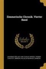 Karl August Barack, Johannes Muller, Froben Christof Zimmern - Zimmerische Chronik. Vierter Band