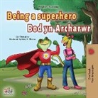Kidkiddos Books, Liz Shmuilov - Being a Superhero (English Welsh Bilingual Children's Book)