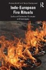Anders Kaliff, Anders Oestigaard Kaliff, Kaliff Anders, Terje Oestigaard, Oestigaard Terje - Indo-European Fire Rituals