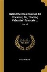 Thomas Bryon - Calendrier Des Courses De Chevaux, Ou, "Racing Calendar" Français ...; Volume 6