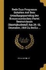 Rosa Luxemburg - Rede Zum Programm Gehalten Auf Dem Gründungsparteitag Der Kommunistischen-Partei Deutschlands (Spartakusbund) Am 29.-31. Dezember, 1918 Zu Berlin