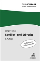 Knut Werner Lange, Robert Philipp Tischer - Familien- und Erbrecht