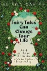 Alison Davies - Fairy Tales Can Change Your Life