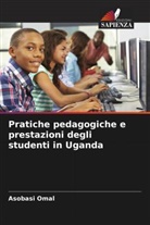 Asobasi Omal - Pratiche pedagogiche e prestazioni degli studenti in Uganda