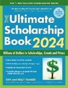 Gen Tanabe, Kelly Tanabe - The Ultimate Scholarship Book 2024