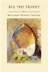 Trommer Rosemerry Wahtola - All the Honey
