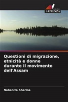 Nabanita Sharma - Questioni di migrazione, etnicità e donne durante il movimento dell'Assam