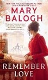 Mary Balogh - Remember Love