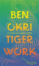 Ben Okri, Okri Ben - Tiger Work