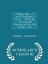 William Makepeace Thackeray - Vanity Fair. a Novel Without a Hero ... with All the Original Illustrations by the Author, Etc. - Scholar's Choice Edition