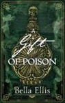 Bella Ellis - A Gift of Poison