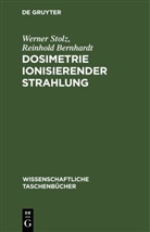 Reinhold Bernhardt, Werner Stolz - Dosimetrie ionisierender Strahlung