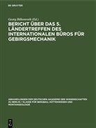 Georg Bilkenroth, Karl-Heinz Höfer - Bericht über das 5. Ländertreffen des Internationalen Büros für Gebirgsmechanik