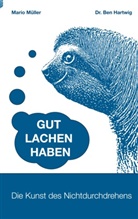 Ben Hartwig, Mario Müller - Gut Lachen Haben