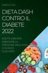 Marta Cini - DIETA DASH CONTRO IL DIABETE 2022