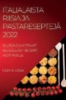 Olivia Ussa - ITALIALAISTA RIISIA JA PASTARESEPTEJÄ 2022