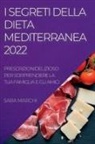 Sara Marchi - I SEGRETI DELLA DIETA MEDITERRANEA 2022