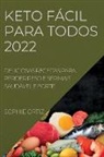 Sophie Ortiz - KETO FÁCIL PARA TODOS 2022