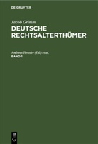 Jacob Grimm, Andreas Heusler, Rudolf Hübner - Jacob Grimm: Deutsche Rechtsalterthümer - Band 1: Jacob Grimm: Deutsche Rechtsalterthümer. Band 1