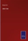 George Eliot - Adam Bede