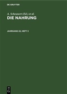 A. Scheunert, K. Täufel, Zentralinstitut für Ernährung in Potsdam-Rehbrücke der Akademie der Wissenschaften der DDR - Die Nahrung - Jahrgang 22, Heft 3: Die Nahrung. Jahrgang 22, Heft 3