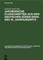 Heinrich Scheel - Jakobinische Flugschriften aus dem deutschen Süden Ende des 18. Jahrhunderts