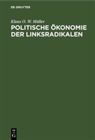 Klaus O. W. Müller - Politische Ökonomie der Linksradikalen