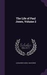 Alexander Slidell Mackenzie - The Life of Paul Jones, Volume 2