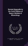 Edward Salisbury Dana, James Dwight Dana, William Ebenezer Ford - Second Appendix to the Sixth Edition of Dana's System of Mineralogy