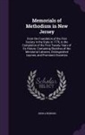 John Atkinson - Memorials of Methodism in New Jersey: From the Foundation of the First Society in the State in 1770, to the Completion of the First Twenty Years of It