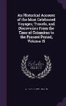 William Fordyce Mavor - An Historical Account of the Most Celebrated Voyages, Travels, and Discoveries From the Time of Columbus to the Present Period, Volume 15
