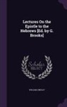 William Lindsay - Lectures on the Epistle to the Hebrews [Ed. by G. Brooks]