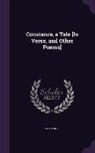 Constance - Constance, a Tale [In Verse, and Other Poems]