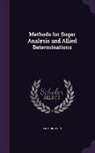 Arthur Given - Methods for Sugar Analysis and Allied Determinations