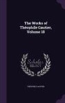 Théophile Gautier - The Works of Théophile Gautier, Volume 18