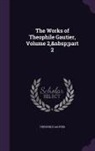 Théophile Gautier - The Works of Theophile Gautier, Volume 2, part 2