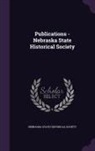 Nebraska State Historical Society - Publications - Nebraska State Historical Society