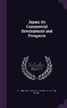 George Lynch, Takashi Masuda, A. Allan Shand - Japan; Its Commercial Development and Prospects