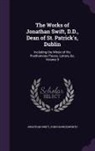 John Hawkesworth, Jonathan Swift - The Works of Jonathan Swift, D.D., Dean of St. Patrick's, Dublin: Including the Whole of His Posthumous Pieces, Letters, &c, Volume 9