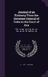 William Buckland - Journal of an Embassy From the Governor General of India to the Court of Ava: With an Appendix, Containing a Description of Fossil Remains