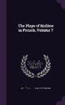 Molière, Alfred Rayney Waller - The Plays of Molière in French, Volume 7