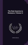 Edwin Markham - The Real America in Romance, Volume 11