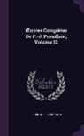 Pierre-Joseph Proudhon - OEuvres Complètes De P.-J. Proudhon, Volume 12