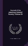 American Oriental Society - Journal of the American Oriental Society, Volume 26