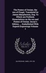 James Macpherson - The Poems of Ossian, the son of Fingal. Translated by James Macpherson, Esq. To Which are Prefixed, Dissertations on the era and Poems of Ossian. Imra