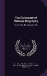 Sidney Lee, C. S. Nicholls, Leslie Stephen - The Dictionary of National Biography: Founded in 1882 by George Smith