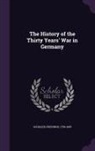 Friedrich Schiller - The History of the Thirty Years' War in Germany
