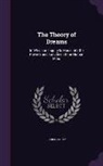 Robert Gray - The Theory of Dreams: In Which an Inquiry Is Made Into the Powers and Faculties of the Human Mind