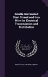 Indiana Steel and Wire Company - Double Galvanized Steel Strand and Iron Wire for Electrical Transmission and Distribution