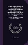 Edwin Chadwick - On the Evils of Disunity in Central and Local Administration, Especially With Relation to the Metropolis, and Also On the New Centralisation for the P